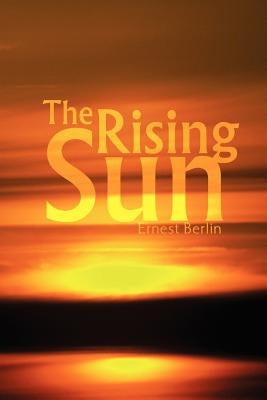 The Rising Sun by Berlin, Ernest