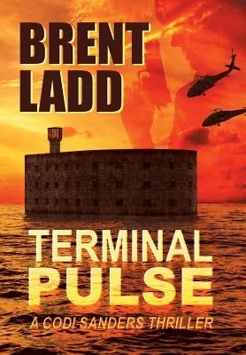 Terminal Pulse: A Codi Sanders Thriller by Ladd, Brent
