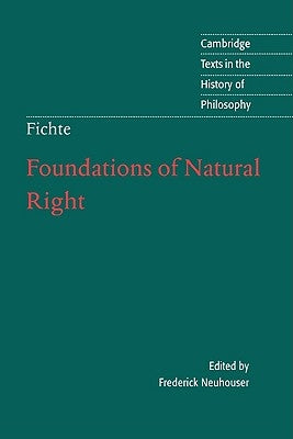 Foundations of Natural Right by Fichte, J. G.