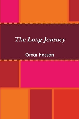 The Long Journey by Hassan, Omar