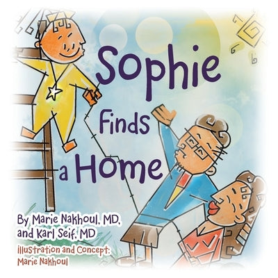 Sophie Finds a Home by Nakhoul, Marie