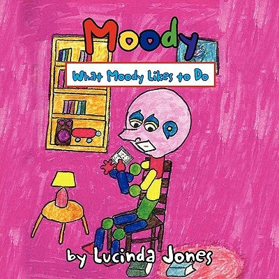Moody: What Moody Likes to Do by Jones, Lucinda