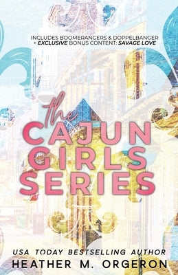 The Cajun Girls Series Boxset by Orgeron, Heather M.