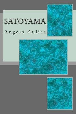 Satoyama by Aulisa, Angelo