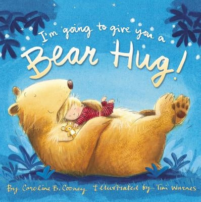 I'm Going to Give You a Bear Hug! by Cooney, Caroline B.