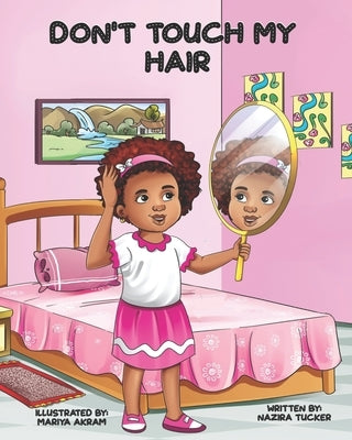 Don't Touch My Hair by Tucker, Zhania