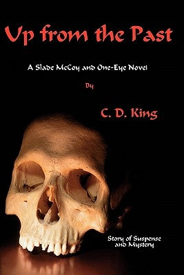 Up From The Past by King, C. D.