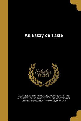 An Essay on Taste by Gerard, Alexander 1728-1795