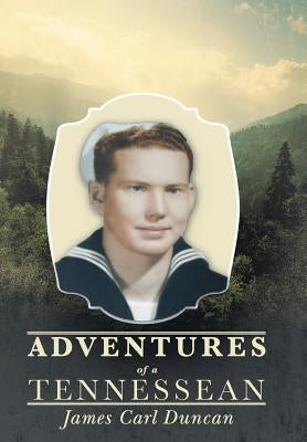 Adventures of a Tennessean by Duncan, James Carl
