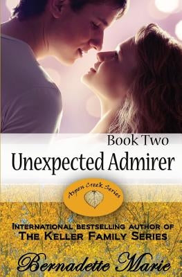Unexpected Admirer by Marie, Bernadette