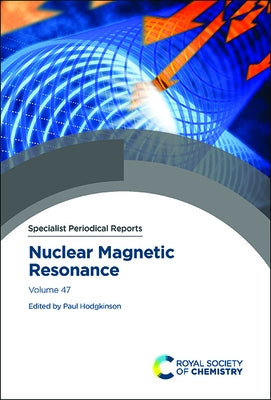 Nuclear Magnetic Resonance: Volume 47 by Hodgkinson, Paul