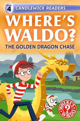 Where's Waldo? the Golden Dragon Chase: Read and Find Fun! by Candlewick Press