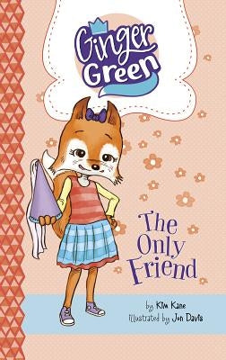 The Only Friend by Kane, Kim