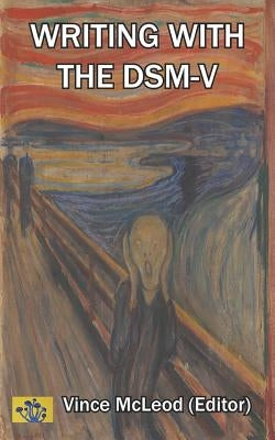 Writing with the Dsm-V by McLeod, Vince
