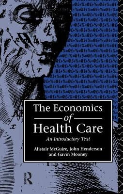 Economics of Health Care by Henderson, John