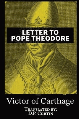 Letter to Pope Theodore by Victor of Carthage