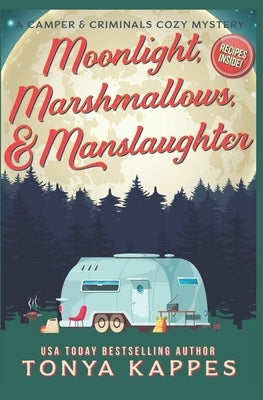 Moonlight, Marshmallows, & Manslaughter by Kappes, Tonya