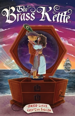 The Brass Kettle by Lucci, Greg