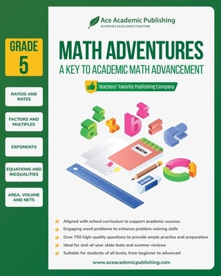 Math Adventures - Grade 5: A Key to Academic Math Advancement by Publishing, Ace Academic