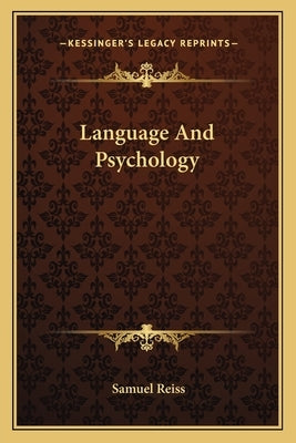 Language And Psychology by Reiss, Samuel