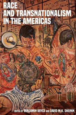 Race and Transnationalism in the Americas by Bryce, Benjamin