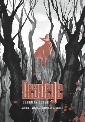 Deadeye: Begun in Blood by Wassel, Adrian F.