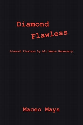 Diamond Flawless: Diamond Flawless by All Means Necessary by Mays, Maceo