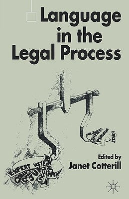 Language in the Legal Process by Cotterill, J.