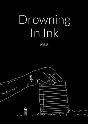 drowning in ink by N. a. U.