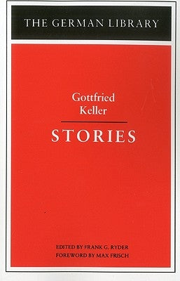 Stories: Gottfried Keller by Ryder, Frank G.