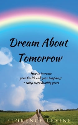 Dream About Tomorrow by Levine, Florence
