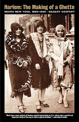 Harlem: The Making of a Ghetto: Negro New York 1890-1930 by Osofsky, Gilbert