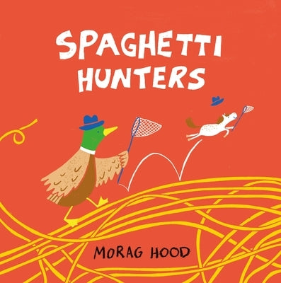 Spaghetti Hunters by Hood, Morag