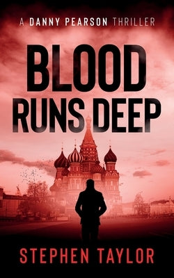 Blood Runs Deep by Taylor, Stephen