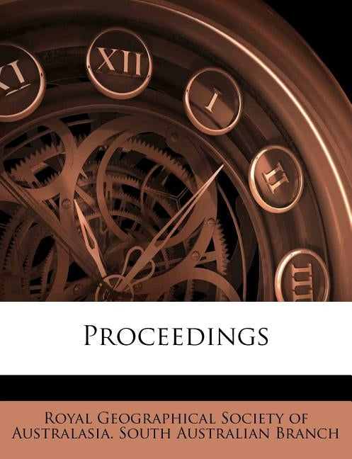 Proceeding, Volume 14 by Royal Geographical Society of Australasi