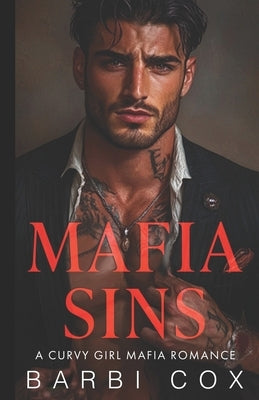 Mafia Sins: A Curvy Girl Mafia Romance by Cox, Barbi
