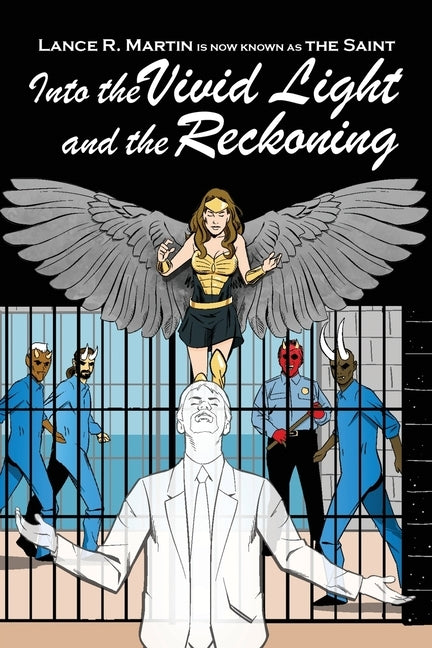 Into the Vivid Light and the Reckoning by Martin, Lance R.