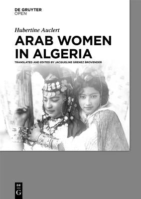 Arab Women in Algeria by Auclert, Hubertine