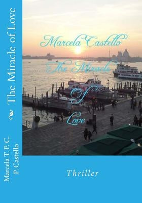 The Miracle of Love by Pais Cavalcante Paterno Castello, Marcel