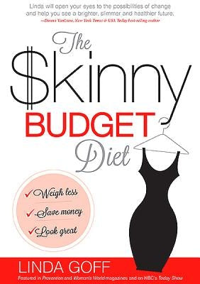 The Skinny Budget Diet by Goff, Linda