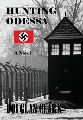 Hunting Odessa by Clark, Douglas