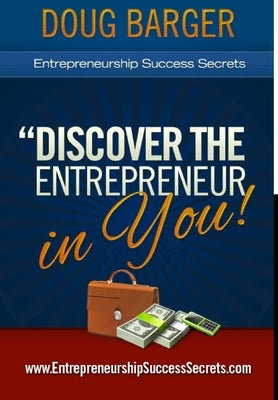 Entrepreneurship Success Secrets by Barger, Doug