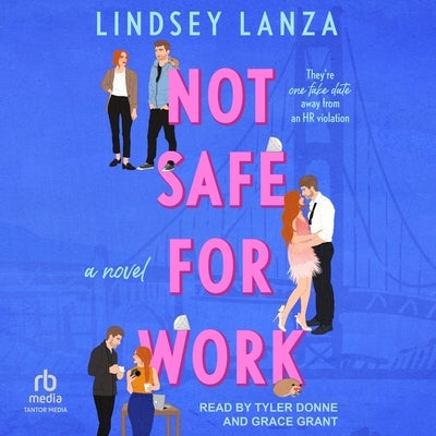 Not Safe for Work by Lanza, Lindsey