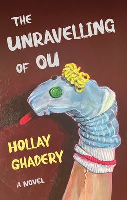 The Unravelling of Ou by Ghadery, Hollay