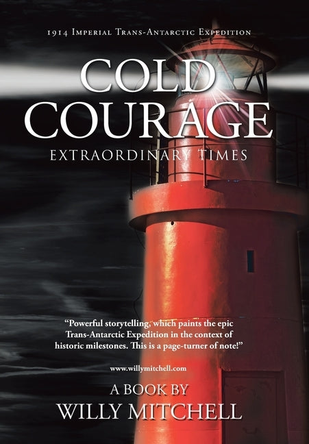 Cold Courage: Extraordinary Times by Mitchell, Willy