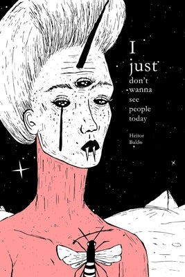 I Just Dont Wanna See People Today by Baldo, Heitor