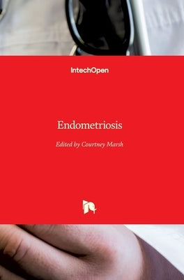 Endometriosis by Marsh, Courtney