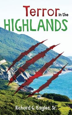 Terror In The Highlands by Eagles, Richard G.