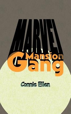 Marvel Mansion Gang by Ellen, Connie