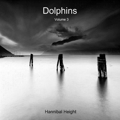Dolphins - Volume 3 by Height, Hannibal